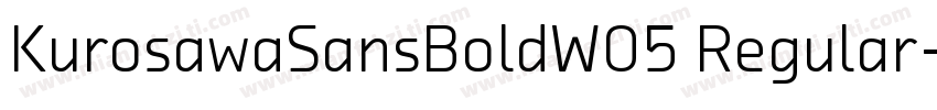 KurosawaSansBoldW05 Regular字体转换